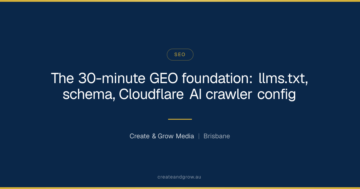 The 30-minute GEO foundation: llms.txt, schema, Cloudflare AI crawler ...